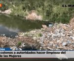 Piden colonos a autoridades hacer limpieza del dren de las Mujeres